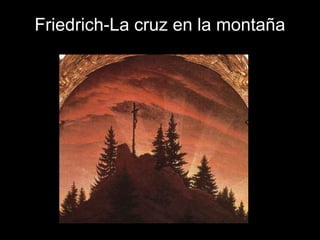 Friedrich-La cruz en la montaña
 