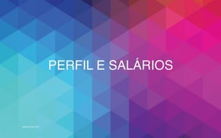 WORLD IA DAY 2017
PERFIL E SALÁRIOS
 