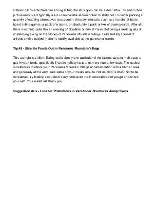 Retaining kids entertained in among hitting the ski slopes can be a dear affair. Tv and motion
picture rentals are typical...