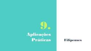 9.
Aplicações
Práticas Filipenses
 