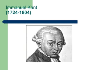 Immanuel   Kant (1724-1804) 