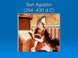 San Agustín (354 -430 d.C) 