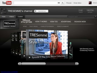 http://www.youtube.com/TRESEMME
 