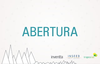 ABERTURA
 