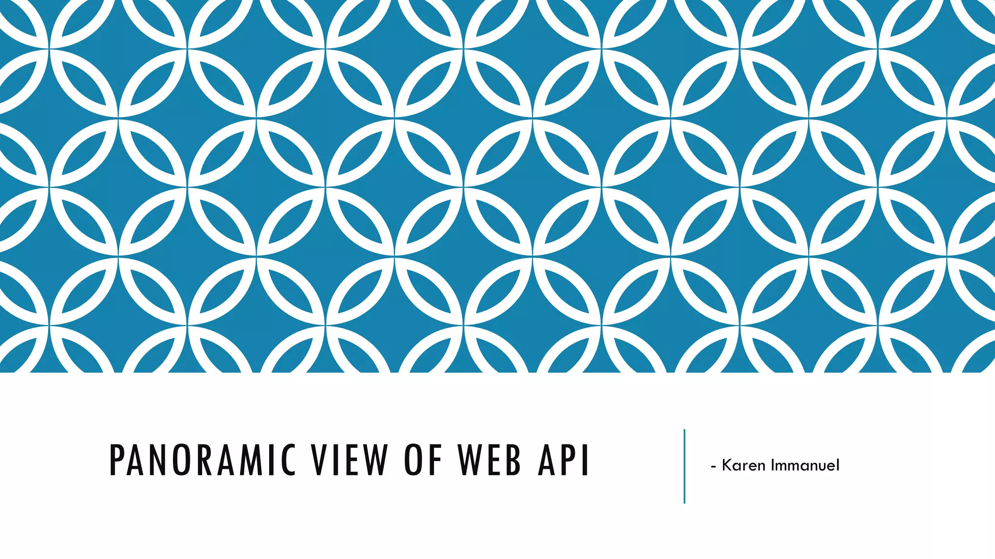 PANORAMIC VIEW OF WEB API - Karen Immanuel
 
