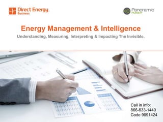 ©2015 Proprietary and Confidential
Energy Management & Intelligence
Understanding, Measuring, Interpreting & Impacting The Invisible.
Call in info:
866-633-1440
Code 9091424
 