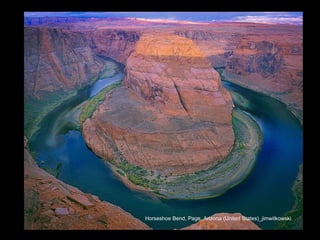 Horseshoe Bend,  Page, Arizona (United States)_jimwitkowski 