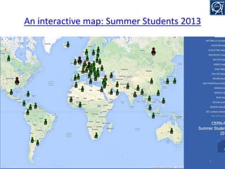 An interactive map: Summer Students 2013

8

 
