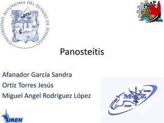 Panosteítis 
Afanador García Sandra 
Ortíz Torres Jesús 
Miguel Angel Rodríguez López 
 