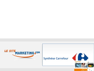 Synthèse Carrefour
 