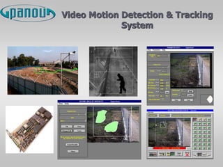Video Motion Detection & Tracking
System
 