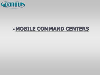 MOBILE COMMAND CENTERS
 