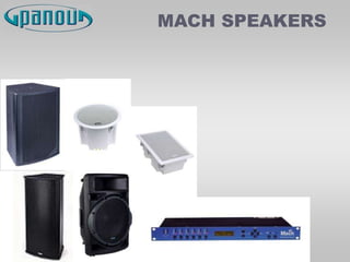 MACH SPEAKERS
 