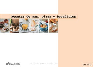 Recetas de pan, pizza y bocadillos!
Año 2013
www.blogexquisit.blogs.ar-revista.com
 