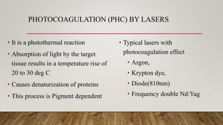 BASICS OF PAN RETINAL, SECTOR AND FOCAL RETINAL LASER PHOTOCOAGULATION.pptx