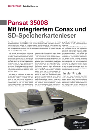 TEST REPORT                 Satellite Receiver




Pansat 3500S
Mit integriertem Conax und
SD-Speicherkartenleser
Das Unte...