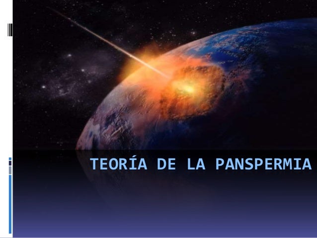 Teoria origen de la vida panspermia