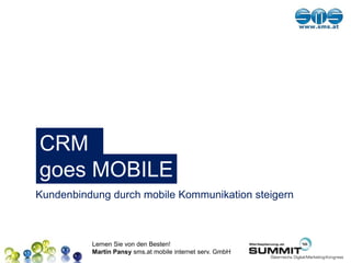 CRM goes MOBILE Kundenbindung durch mobile Kommunikation steigern 