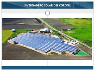 INVERNADERO SOLAR DEL CORONIL
 