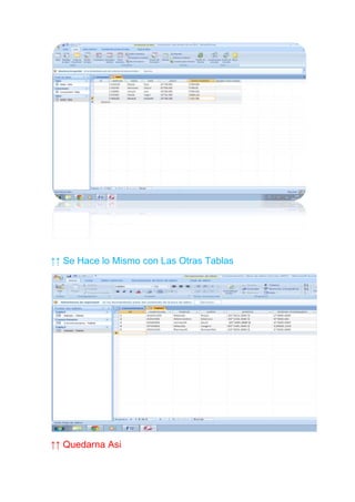 ↑↑ Se Hace lo Mismo con Las Otras Tablas




↑↑ Quedarna Asi
 