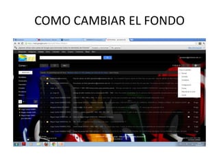 COMO CAMBIAR EL FONDO