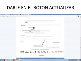 DARLE EN EL BOTON ACTUALIZAR