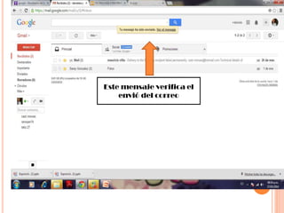 Este mensaje verifica el
envió del correo
 