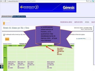 a continuación
observamos el
horario, si lo
queremos más
detalladamente le
damos click , al que
nos interesa
 