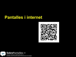Pantalles i internet 