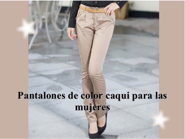 pantalon caqui mujer