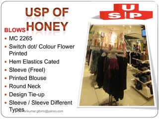 BLOWS
 MC 2265
 Switch dot/ Colour Flower
Printed
 Hem Elastics Cated
 Sleeve (Freel)
 Printed Blouse
 Round Neck
 Design Tie-up
 Sleeve / Sleeve Different
TypesSumankumar.glbimr@yahoo.com
 