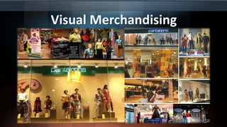 Visual Merchandising
 