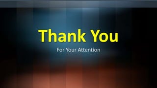 Thank You
  For Your Attention
 