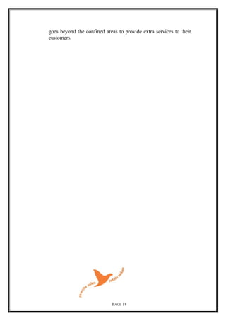 goes beyond the confined areas to provide extra services to their
customers.
PAGE 18
 