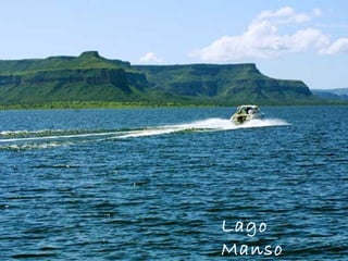 Lago
Manso
 