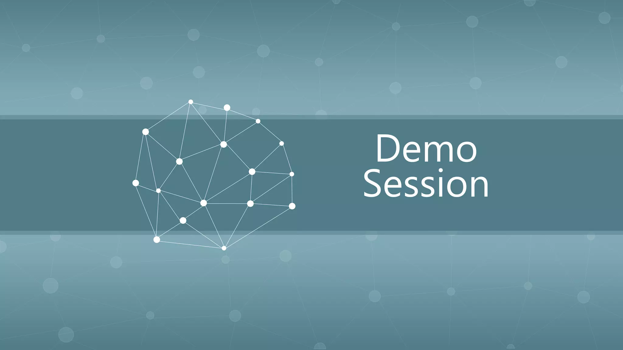 Demo
Session
 