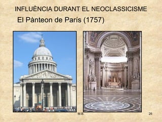 INFLUÈNCIA DURANT EL NEOCLASSICISME El Pànteon de París (1757) 