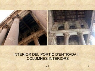 INTERIOR DEL PÒRTIC D’ENTRADA I COLUMNES INTERIORS 