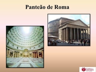 Panteão de Roma
 