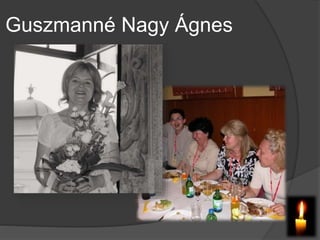 Guszmanné Nagy Ágnes
 