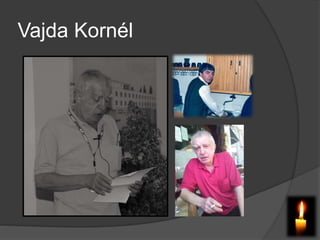 Vajda Kornél
 