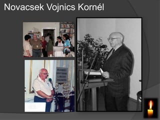 Novacsek Vojnics Kornél
 