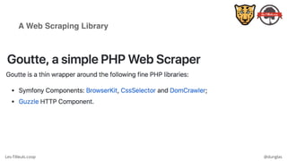 Les-Tilleuls.coop @dunglas
A Web Scraping Library
 
