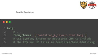 Les-Tilleuls.coop @dunglas
Enable Bootstrap
 