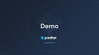 runpanther.io
Demo
 