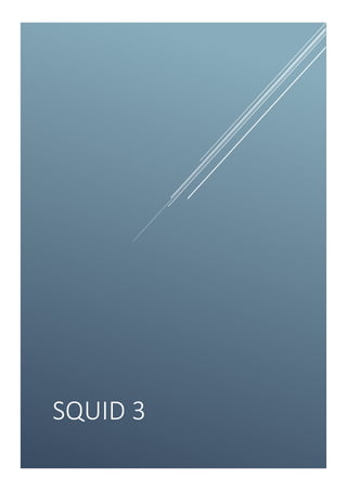 SQUID 3 
 