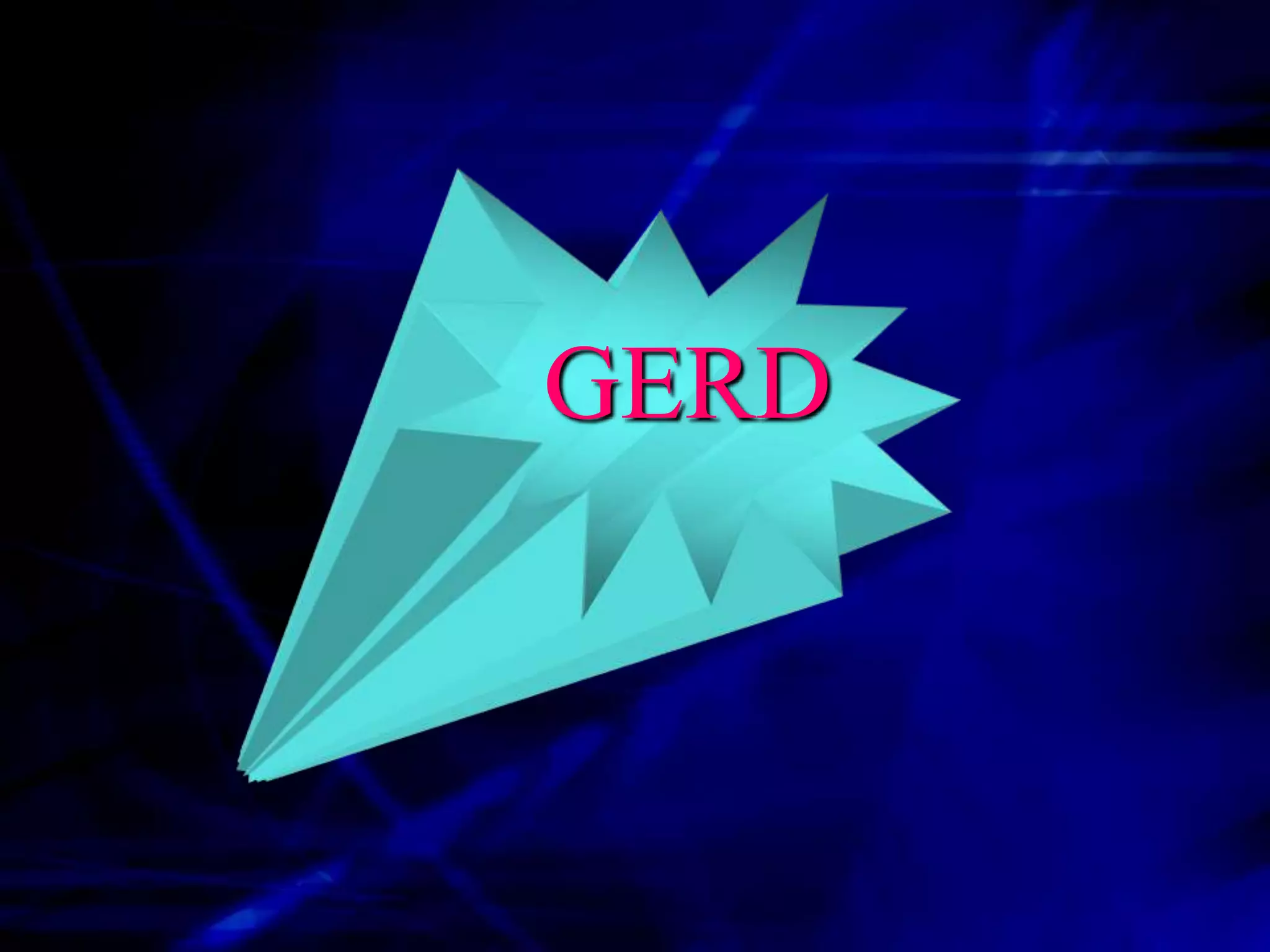 GERD
 