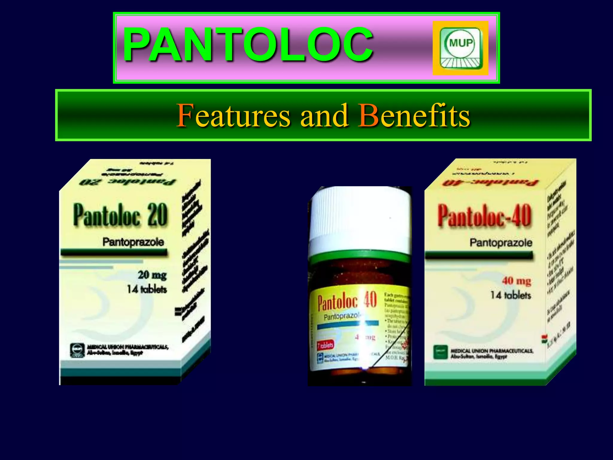 PANTOLOC
 Features and Benefits
 