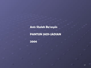 Anis Sholeh Ba'asyin PANTUN JADI-JADIAN 2006 