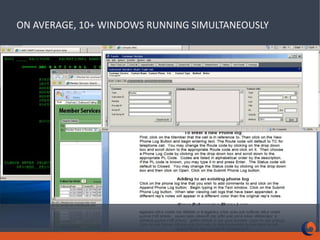 ON AVERAGE, 10+ WINDOWS RUNNING SIMULTANEOUSLY 